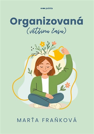 Organizovaná (většinu času) - Marťa Fraňková