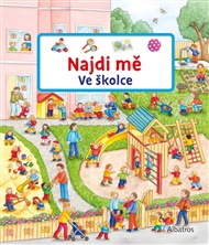 Najdi mě: Ve školce - Susanne Gernhäuserová