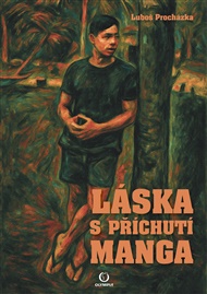 Láska s příchutí manga - Luboš Procházka