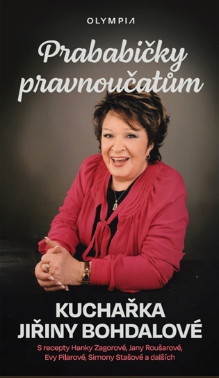 Prababičky vnoučatům: Kuchařka Jiřiny Bohdalové - Jiřina Bohdalová