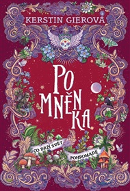 Pomněnka: Co drží svět pohromadě - Kerstin Gierová