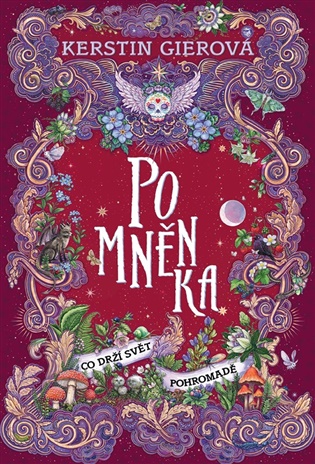 Pomněnka: Co drží svět pohromadě - Kerstin Gierová