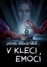 V kleci emocí - Jana Javorská