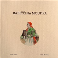 Babiččina moudra - Pavel Fabini, Lukáš Martinka