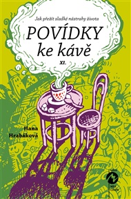 Povídky ke kávě  XI.: Jak přežít sladké nástrahy života - Hana Hrabáková
