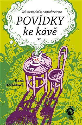 Povídky ke kávě  XI.: Jak přežít sladké nástrahy života - Hana Hrabáková