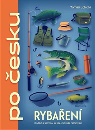Rybaření po česku - Tomáš Lotocki