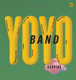 Karviná -  Yo Yo Band