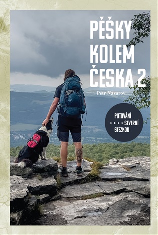 Kniha Pěšky kolem Česka 2 - Putování severní stezkou