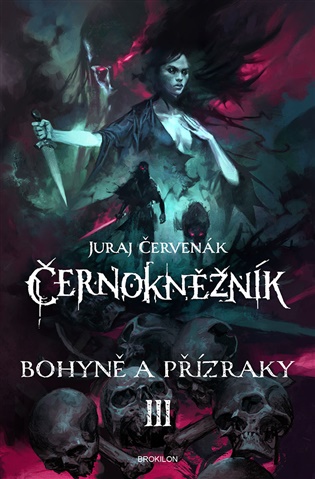 ČERNOKNĚŽNÍK III. BOHYNĚ A PŘÍZRAKY
