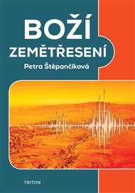 Boží zemětřesení - Petra Štěpančíková