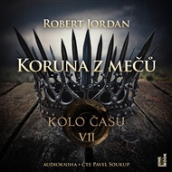 Koruna z mečů: Kolo času 7 - Robert Jordan