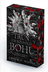 Bohové a monstra: Trůn zavržených bohů - Amber V. Nicole