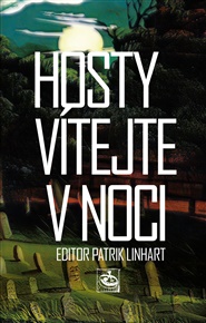 Hosty vítejte v noci - Patrik Linhart (ed.)