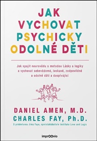 Jak vychovat psychicky odolné děti - Daniel G. Amen, Charles Fay