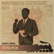 Wintonovy děti - Otto Pick - David Laňka