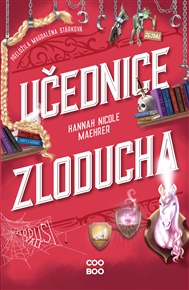 Učednice Zloducha - Hannah Nicole Maehrer