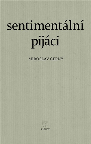 Sentimentální pijáci - Miroslav Černý