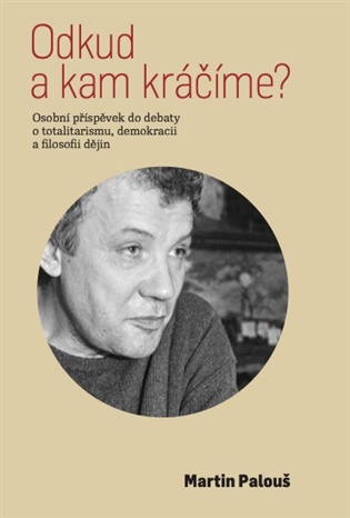 Obálka knihy ODKUD A KAM KRÁČÍME? od autora Palouš Martin