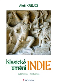 Klasické umění Indie - Aleš Krejčí