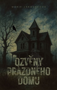 Ozvěny prázdného domu - Marie Jakoubková