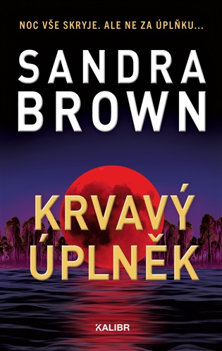Krvavý úplněk - Sandra Brown
