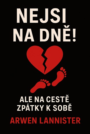 Nejsi na dně - Arwen Lannister