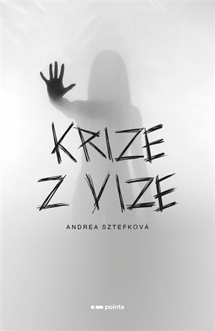 Krize z vize - Andrea Sztefková