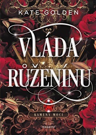 Vláda Růženínu - Kate Golden
