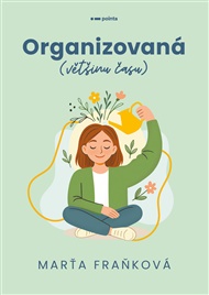 Organizovaná (většinu času) - Marťa Fraňková