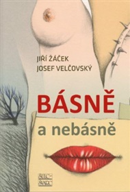 Básně a nebásně - Jiří Žáček