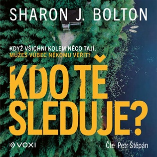 Kdo tě sleduje? - Sharon J. Bolton