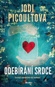 Odebírání srdce - Jodi Picoultová
