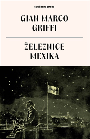 Železnice Mexika - Gian Marco Griffi