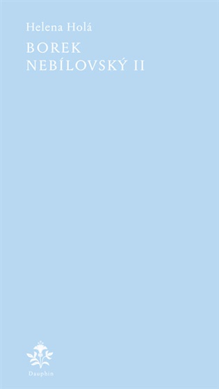 Borek Nebílovský II - Helena Holá