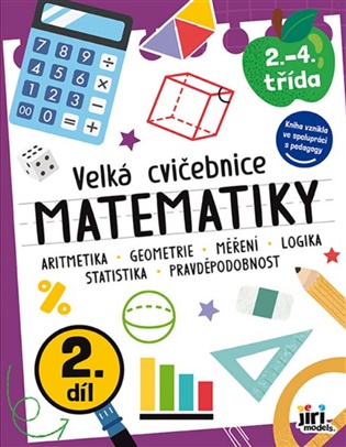 Velká cvičebnice matematiky II: 2.-4.třída - 
