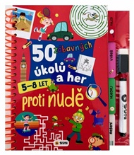 50 zábavných úkolů a her - PROTI NUDĚ  5 - 8 LET - napiš a smaž