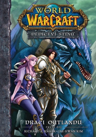 World of Warcraft – Dědictví stínů 1: Draci Outlandu - Richard A. Knaak