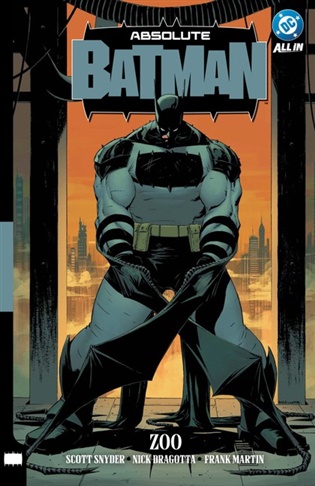Absolute Batman 1: Zoo - Scott Snyder