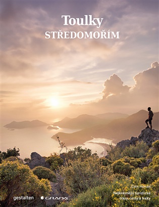 Toulky Středomořím: Nejkrásnější turistické trasy, cesty a treky - Cam Honan