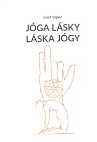 Jóga lásky láska jógy - Josef Vajnar