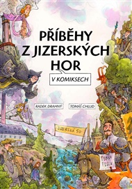 Příběhy z Jizerských hor v komiksech - Radek Drahný