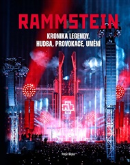 Rammstein: Kronika legendy. Hudba, provokace, umění - Peter Wicke