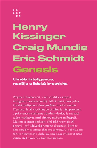 Genesis: Umělá inteligence, naděje a lidská kreativita - Henry Kissinger, Craig Mundie, Eric Schmidt