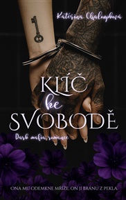 Klíč ke svobodě - Kateřina Chaloupková