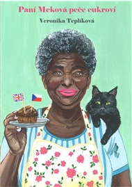 Paní Meková peče cukroví - Veronika Teplíková