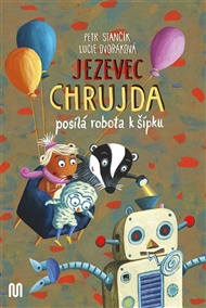 Jezevec Chrujda posílá robota k šípku - Petr Stančík
