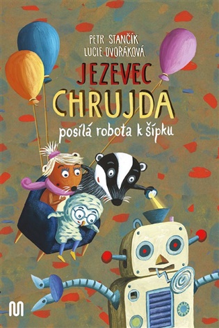 Jezevec Chrujda posílá robota k šípku - Petr Stančík
