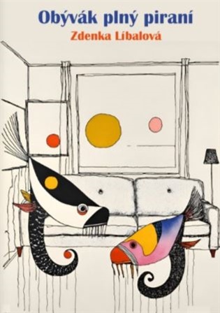 Obývák plný piraní - Zdenka Líbalová