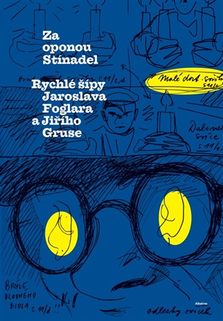 Za oponou Stínadel: Rychlé šípy Jaroslava Foglara a Jiřího Gruse: Původní texty a návrhy - Jaroslav Foglar, Roman Šantora